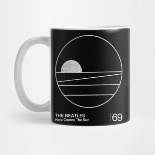 Here Comes The Sun / Minimalist Graphic Fan Artwork Design Mug